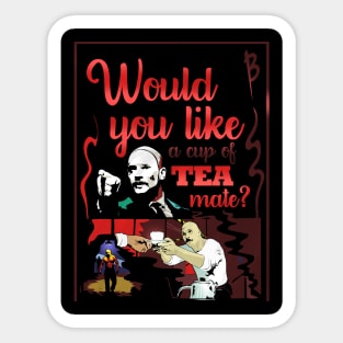 Would you like a Tea, mate? Sticker